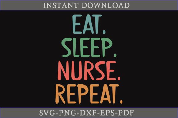 Eat Sleep Nurse Repeat SVG Nurse Gift