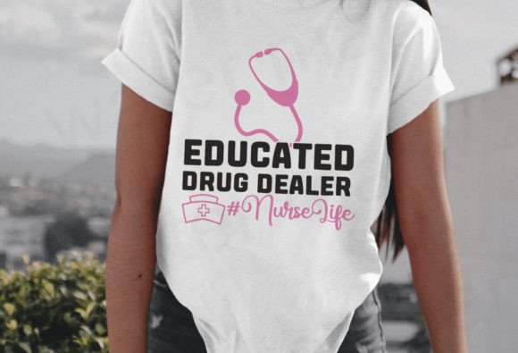 Educated Drug Dealer Nurse SVG, Nurse