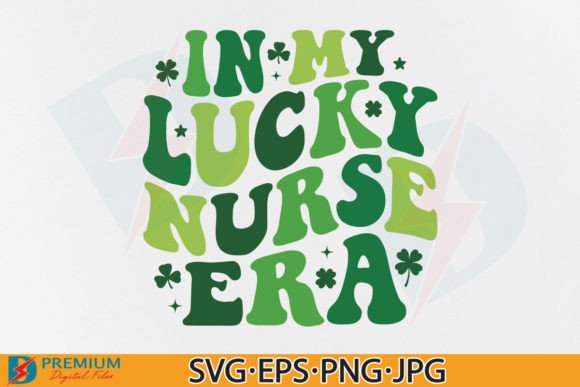 In My Lucky Nurse Era SVG, St Patricks