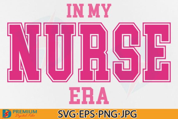In My Nurse Era SVG PNG, Funny Trendy