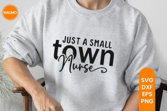 Just a Small Town Nurse SVG Quote