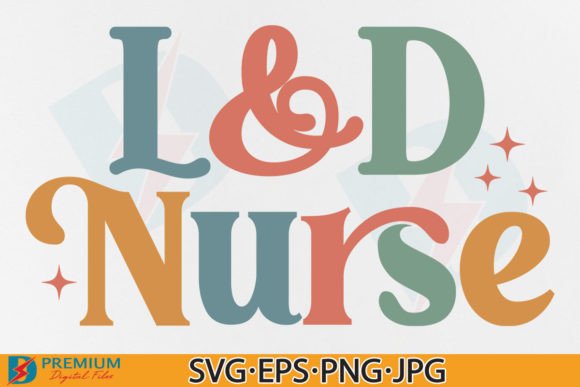L D Nurse SVG PNG, Retro LD Nursing Gift