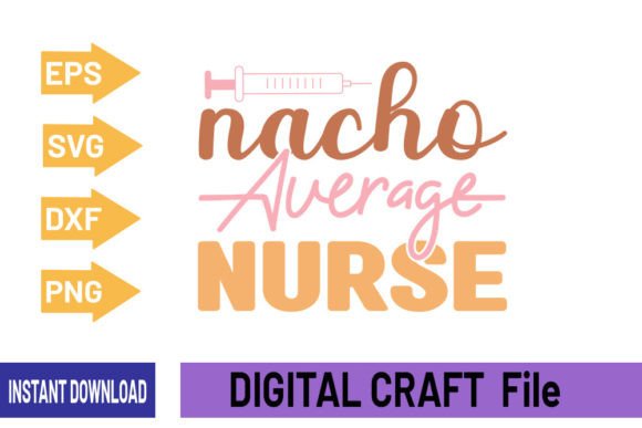 Nacho Average Nurse-SVG Design