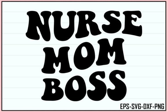 Nurse Mom Boss – Retro Nurse SVG Design