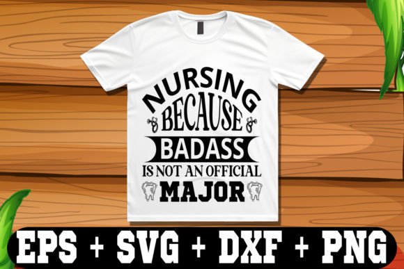 Nursing Because Badass Is Not an Officia