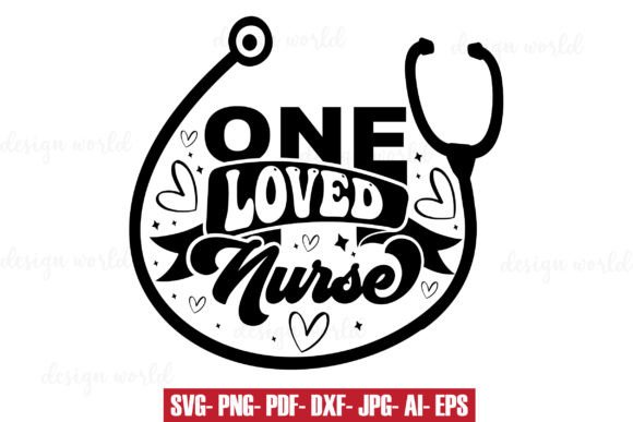 One Loved Nurse Design SVG