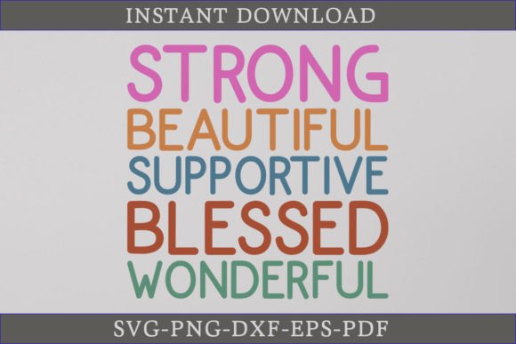 Strong Beautiful Supportive Blessed SVG