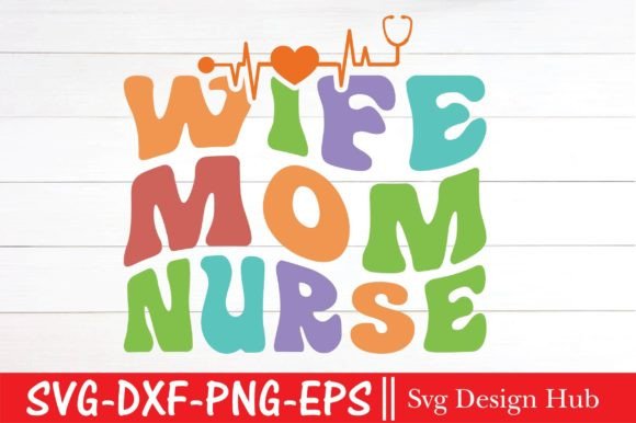 Wife Mom Nurse SVG: Retro Nurse Design Review